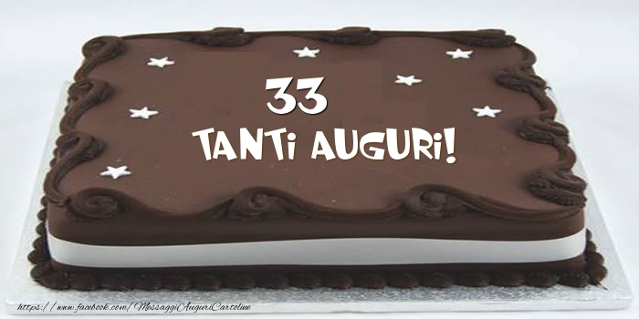 Torta 33 anni Tanti Auguri!