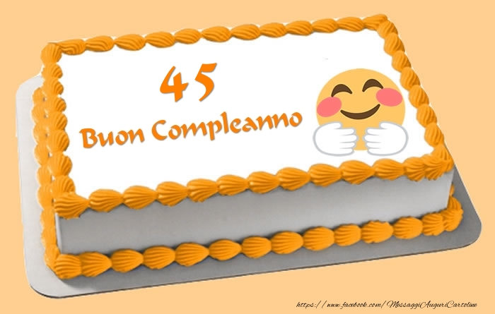 Buon Compleanno 45 anni Torta