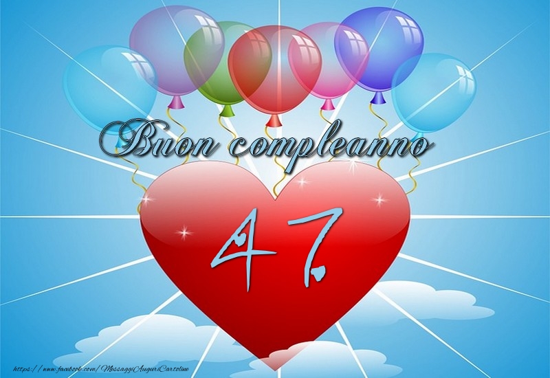 47 anni, Buon compleanno!