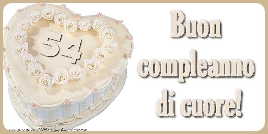 54 anni Buon compleanno di cuore!