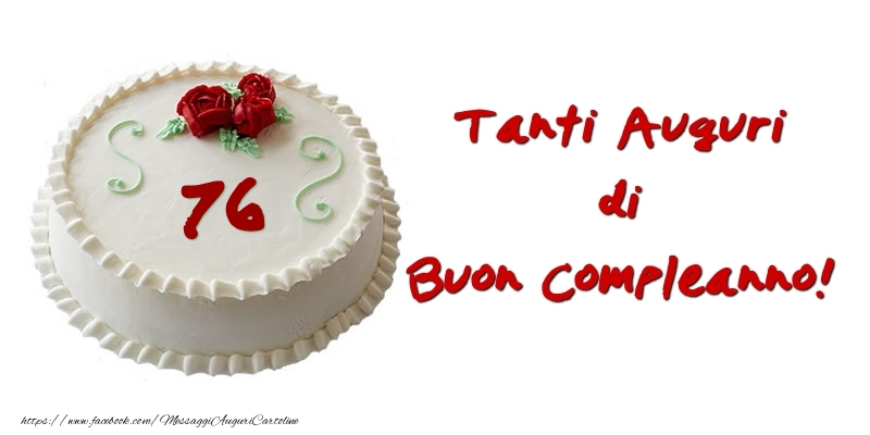 Torta 76 anni Tanti auguri di Buon Compleanno!