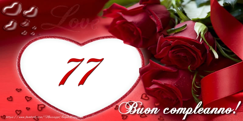 Amore 77 anni Buon compleanno!