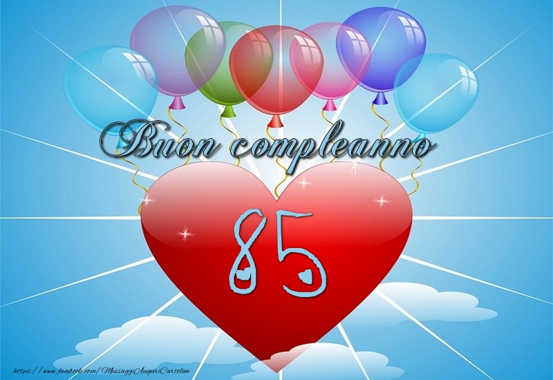 85 anni, Buon compleanno!