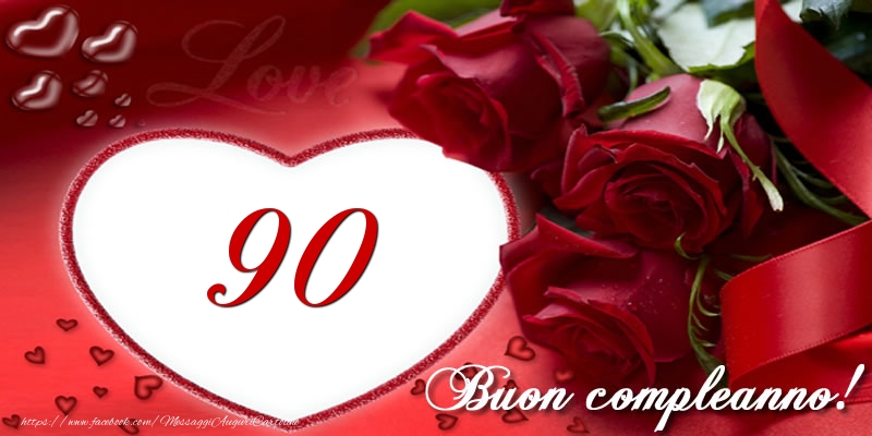 Amore 90 anni Buon compleanno!