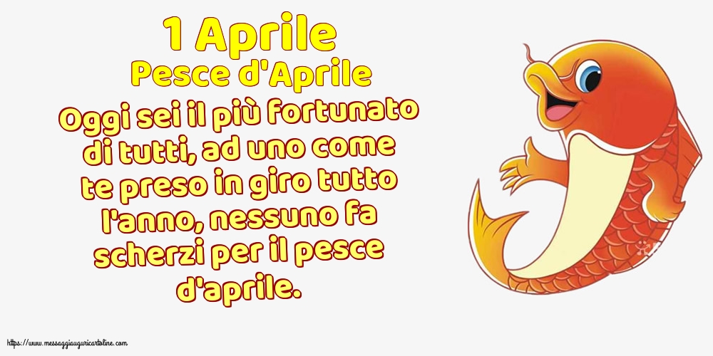 Pesce d'Aprile 1 Aprile - Pesce d'Aprile