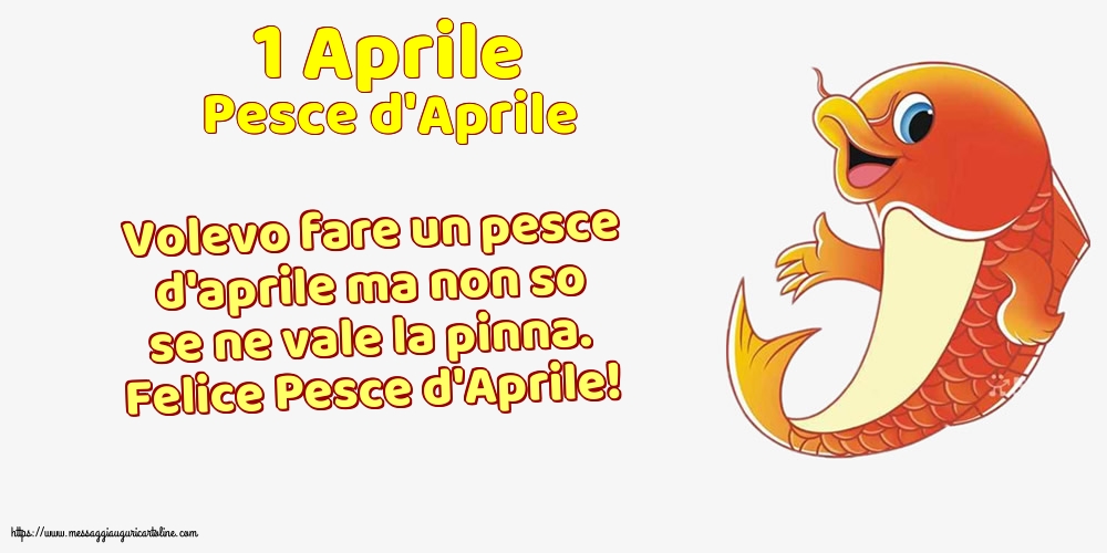 1 Aprile - Pesce d'Aprile