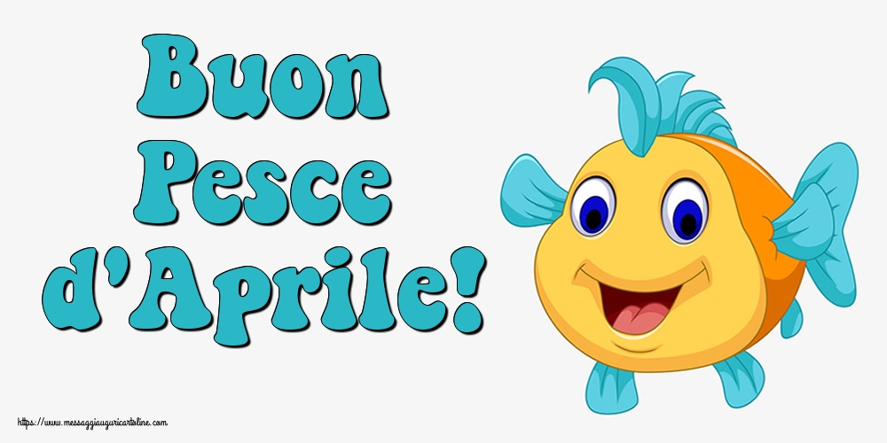 Buon Pesce d'Aprile!
