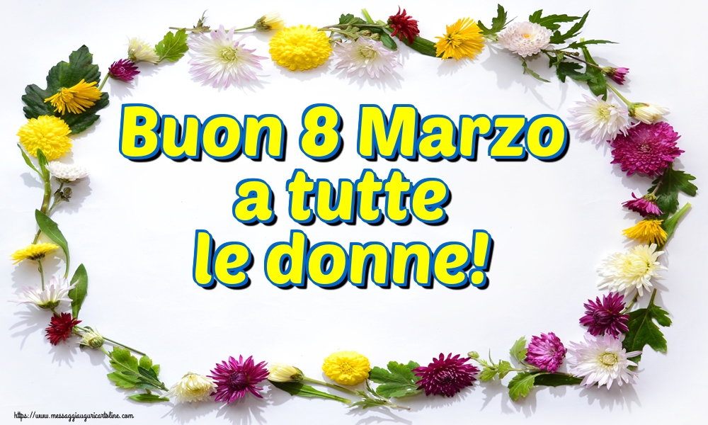 Buon 8 Marzo a tutte le donne!