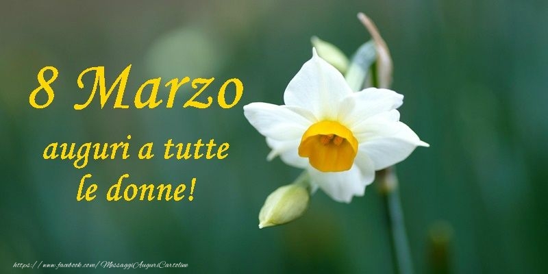 Auguri per la Festa della Donna 8 Marzo