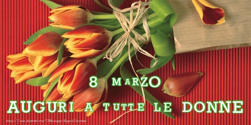 Auguri per la Festa della Donna 8 Marzo