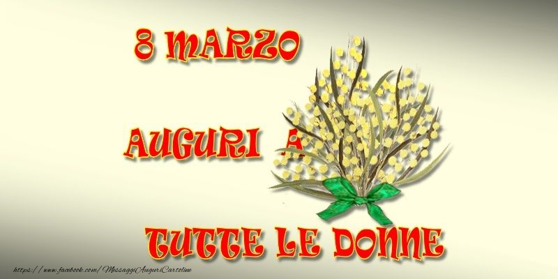 Auguri per la Festa della Donna 8 Marzo