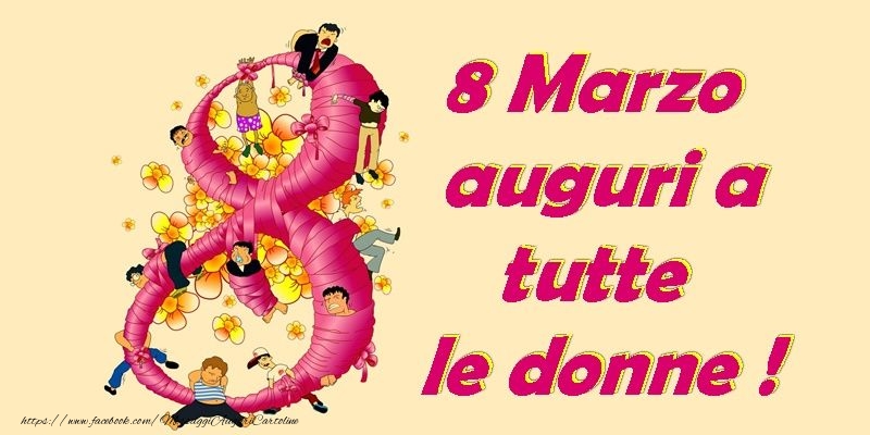 Auguri per la Festa della Donna 8 Marzo