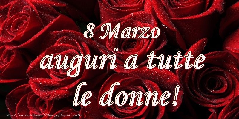 Auguri per la Festa della Donna 8 Marzo