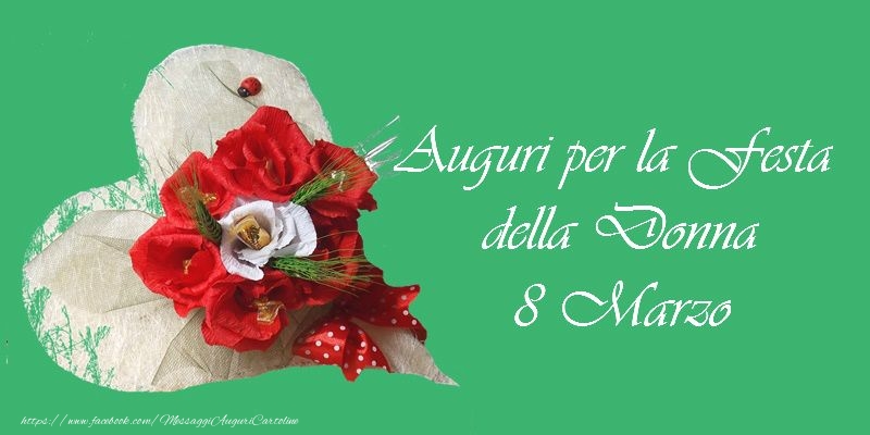 Cartoline di 8 Marzo - Auguri per la Festa della Donna 8 Marzo - messaggiauguricartoline.com