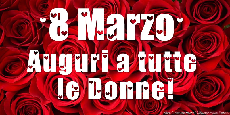 *8 Marzo* Auguri a tutte le Donne!