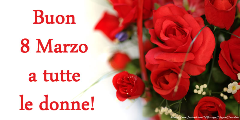 Buon 8 Marzo a tutte le donne!