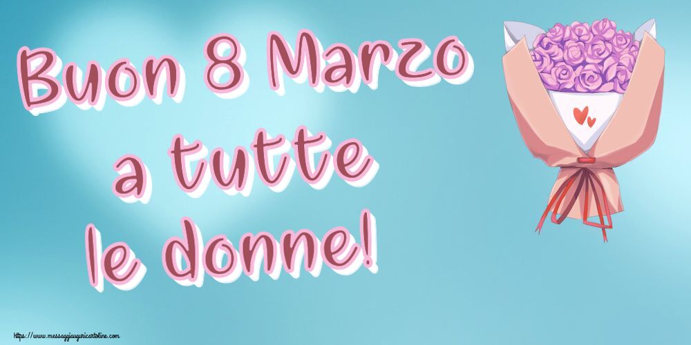 Buon 8 Marzo a tutte le donne! ~ bouquet di fiori