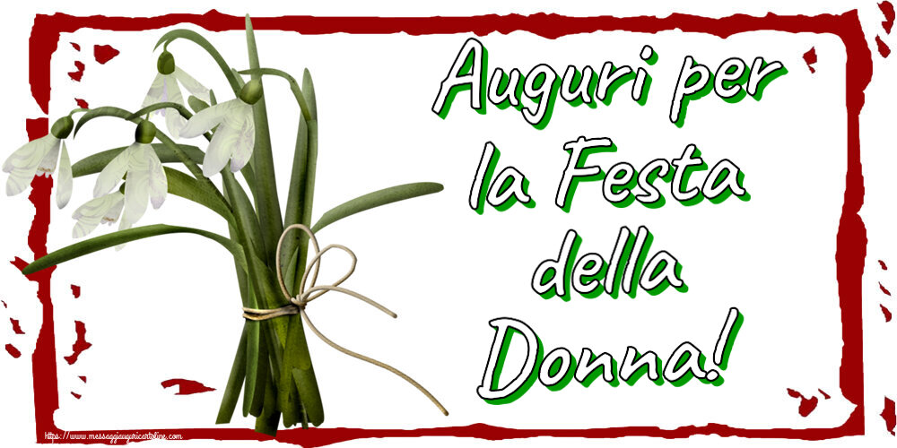 Auguri per la Festa della Donna! ~ bouquet con 5 bucaneve