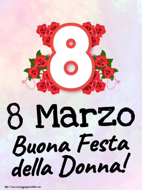 8 Marzo Buona Festa della Donna! ~ 8 con fiori