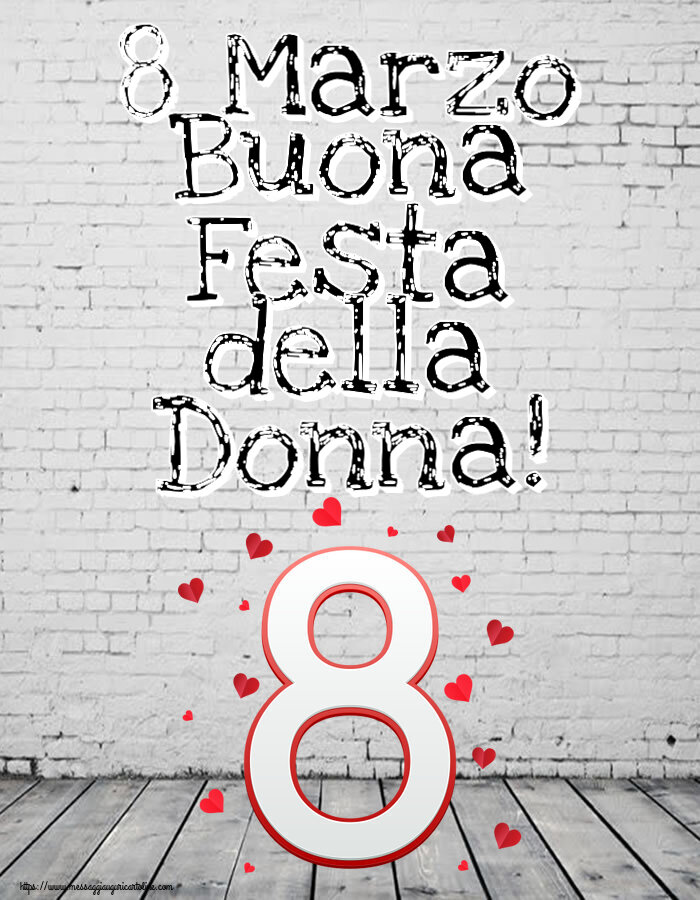 8 Marzo Buona Festa della Donna! ~ 8 con cuore