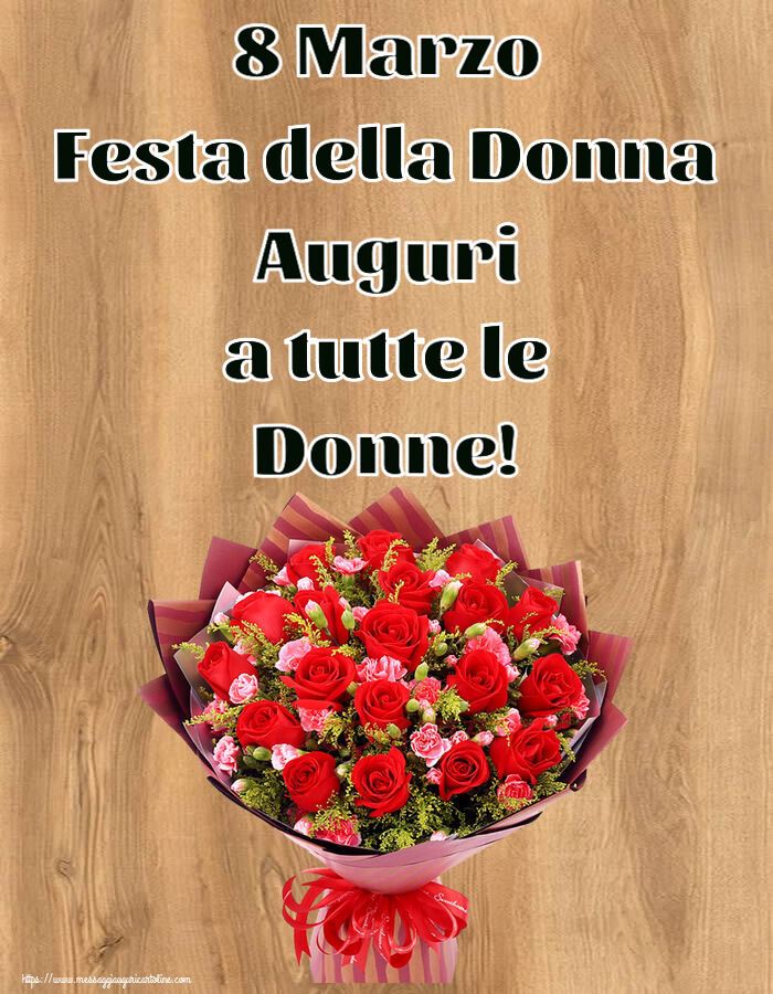 8 Marzo Festa della Donna Auguri a tutte le Donne! ~ rose rosse e garofani