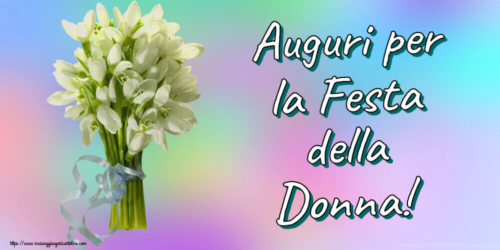 Auguri per la Festa della Donna! ~ bouquet di bucaneve