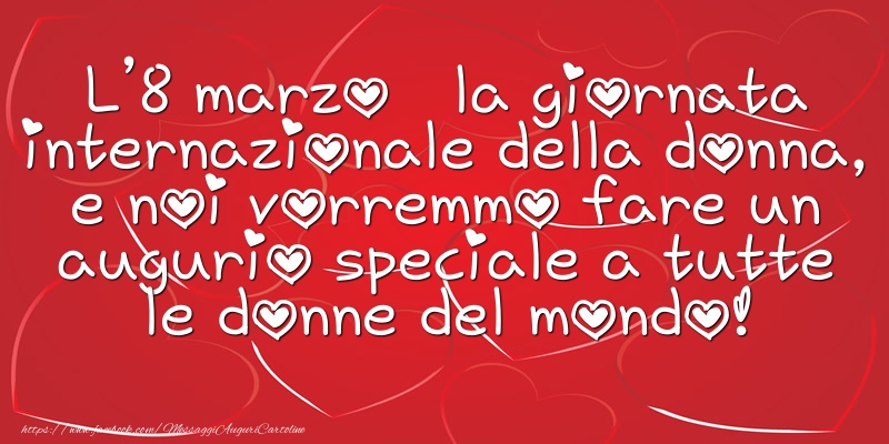 L’8 marzo è la giornata internazionale della donna