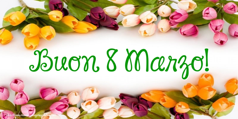 Buon 8 Marzo!