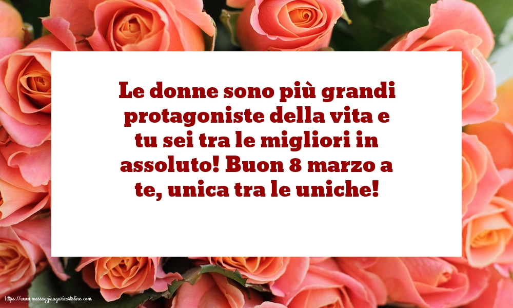 Buon 8 marzo a te, unica tra le uniche!