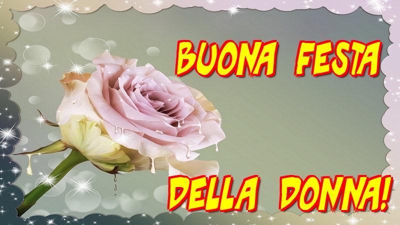 Buona Festa della Donna!