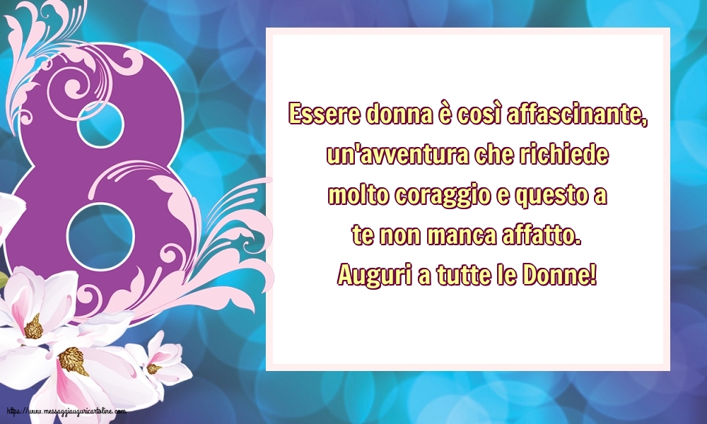 8 Marzo Auguri a tutte le Donne!