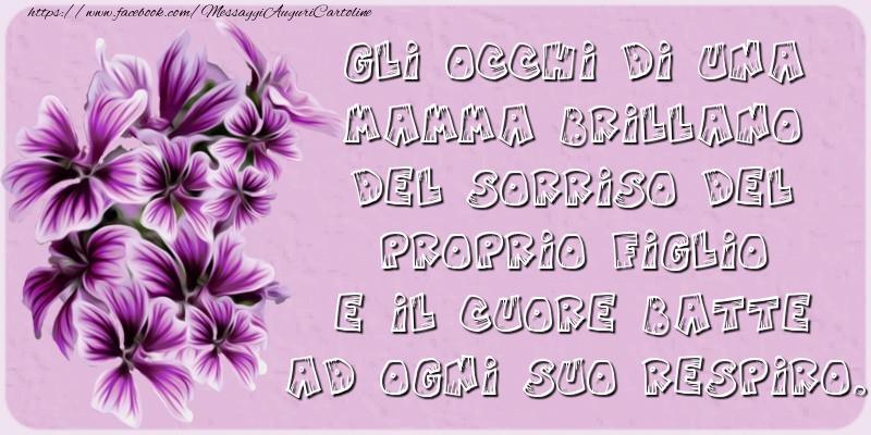 Cartoline di Festa della mamma - Gli occhi di una mamma brillano del sorriso - messaggiauguricartoline.com