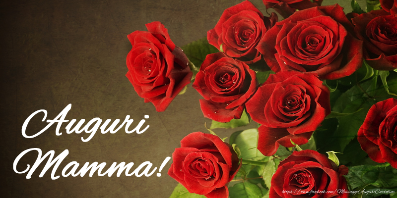 Auguri Mamma!