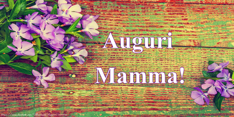Auguri mamma!