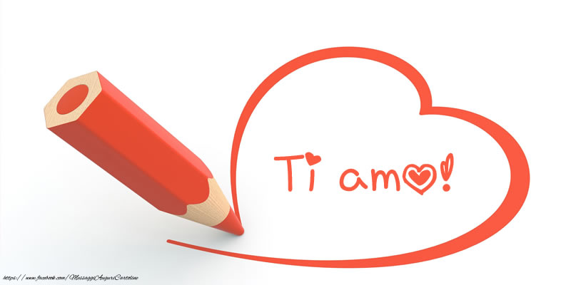 Ti amo!