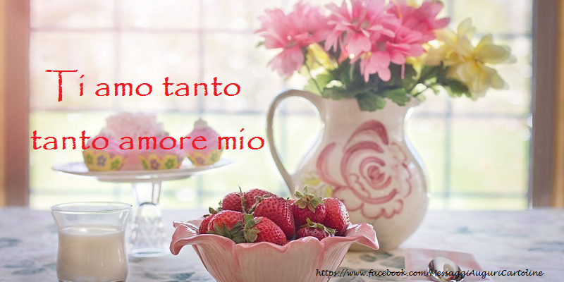 ti amo tanto amore mio