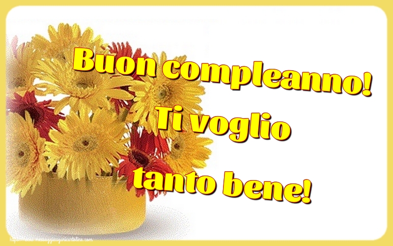 Buon compleanno! Ti voglio tanto bene!