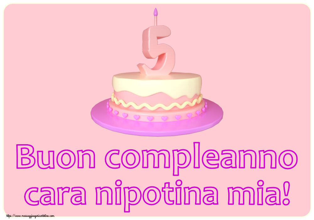 Bambini Buon compleanno cara nipotina mia! ~ Torta 5 anni