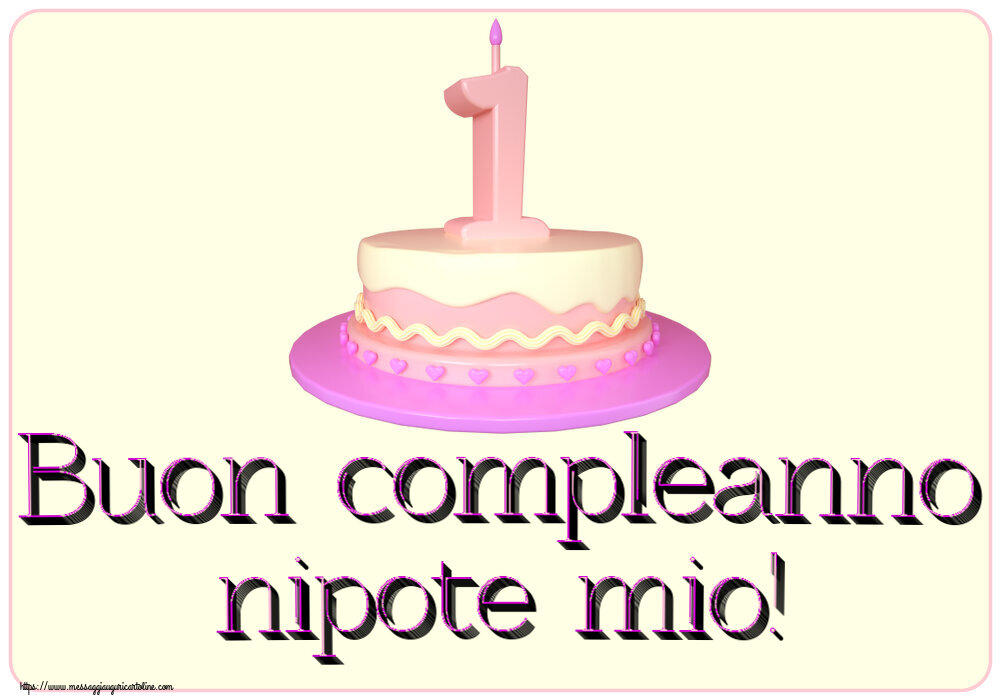 Bambini Buon compleanno nipote mio! ~ Torta 1 anno