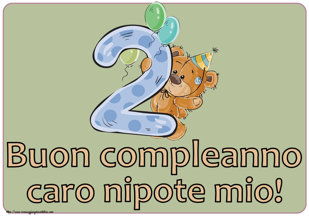 Buon compleanno caro nipote mio! ~ 2 anni