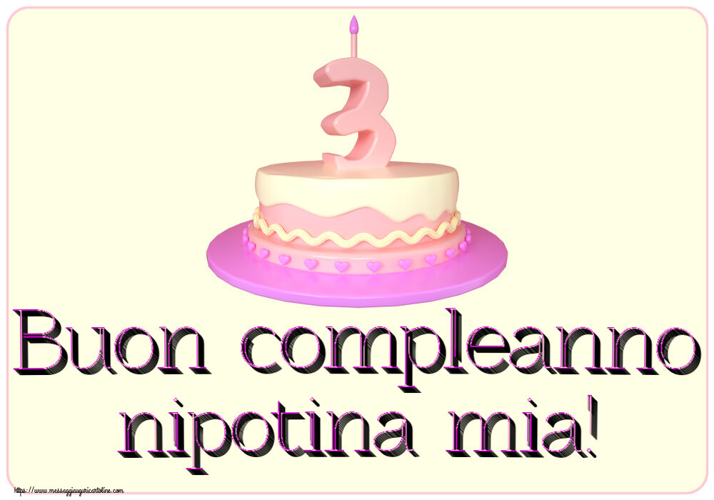 Bambini Buon compleanno nipotina mia! ~ Torta 3 anni