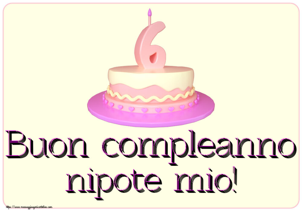 Buon compleanno nipote mio! ~ Torta 6 anni