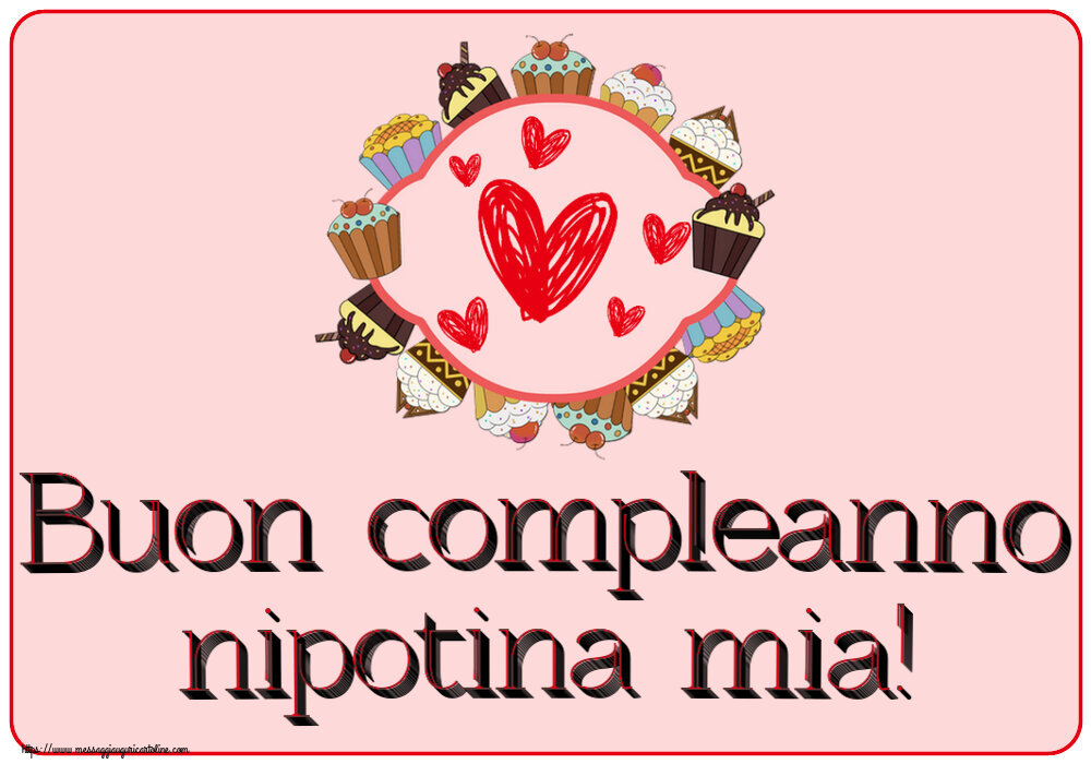 Buon compleanno nipotina mia! ~ cuori e biscotti