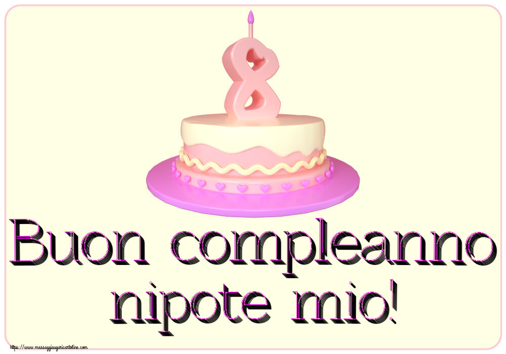 Buon compleanno nipote mio! ~ Torta 8 anni