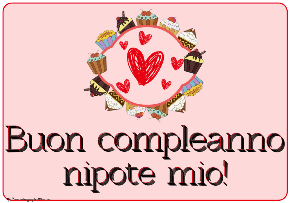 Buon compleanno nipote mio! ~ cuori e biscotti