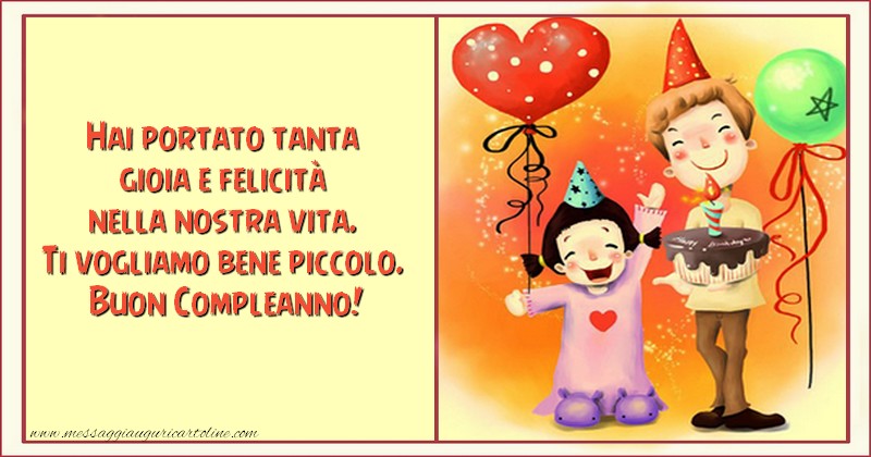 Ti vogliamo bene piccolo. Buon Compleanno!
