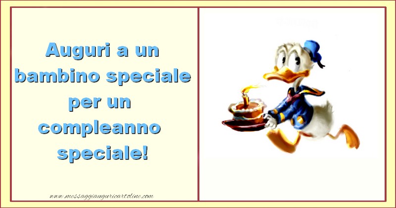 Cartoline per bambini - Auguri a un bambino speciale per un compleanno speciale! - messaggiauguricartoline.com