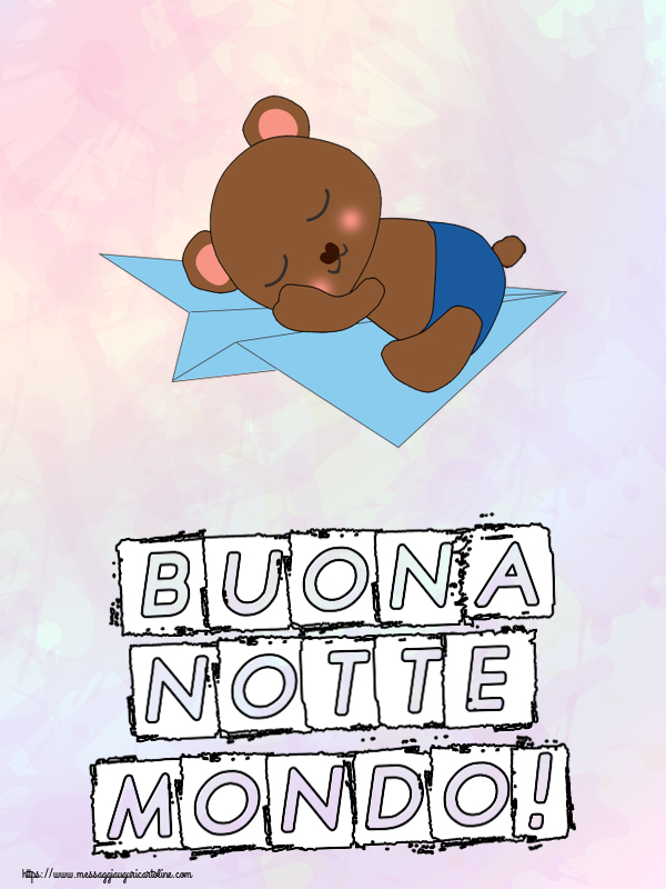 Buonanotte Buona notte mondo!