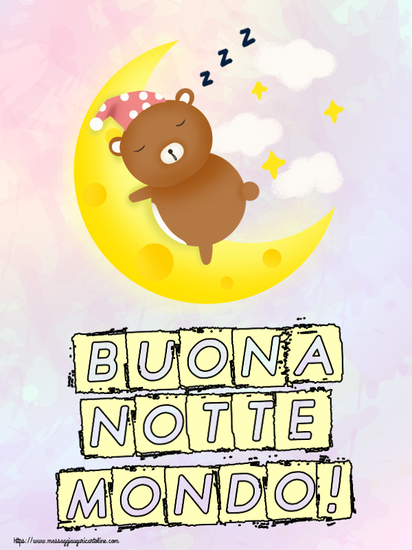 Buonanotte Buona notte mondo!