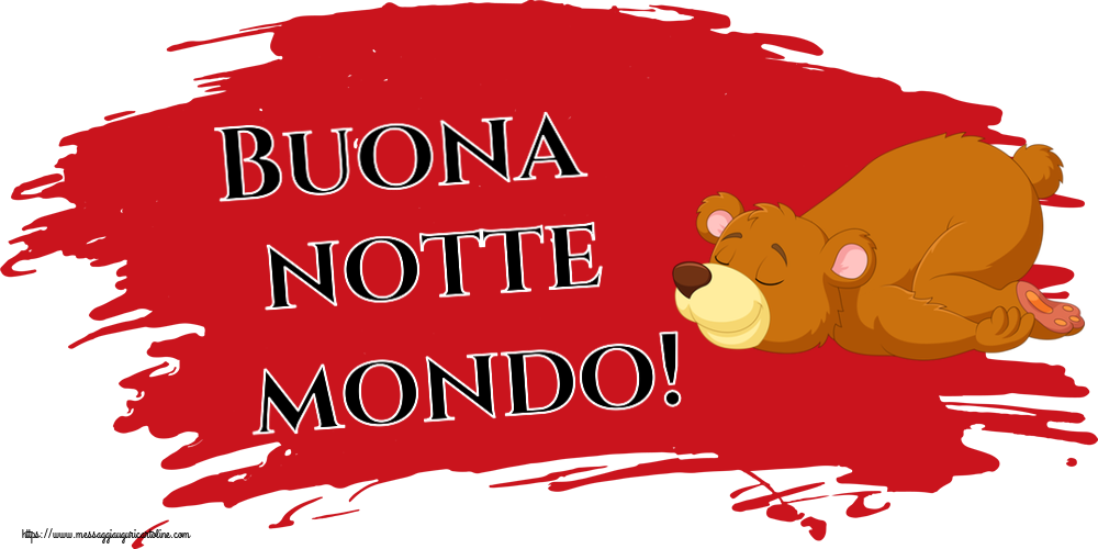 Buonanotte Buona notte mondo!